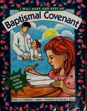 Cover of: I will make and keep my baptismal covenant: sharing time activity ideas