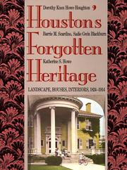 Cover of: Houston's Forgotten Heritage: Landscape, Houses, Interiors, 1824-1914