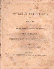 Cover of: The Juvenile Naturalist: or, Walks in Spring, Summer, Autumn and Winter.  Volume 1 - Spring and Summer.