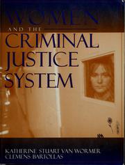 Cover of: Women and the criminal justice system by Katherine S. Van Wormer
