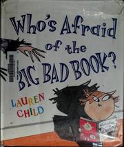 Cover of: Who's afraid of the big bad book? by Lauren Child