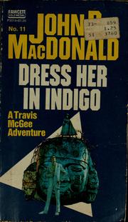 Cover of: Dress her in indigo by John D. MacDonald