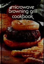 Cover of: Microwave browning grill cookbook by Sears, Roebuck and Company