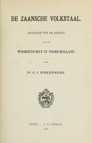 Cover of: De Zaansche volkstaal.: Bijdrage tot de kennis van den woordenschat in Noord-Holland.