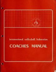 Cover of: International Volleyball Federation coaches manual by Canadian Volleyball Association