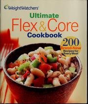 Cover of: Weight Watchers ultimate flex & core cookbook by Weight Watchers International