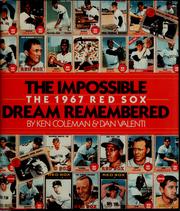 Cover of: The impossible dream remembered: the 1967 Red Sox