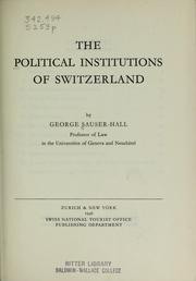 Cover of: The political institutions of Switzerland