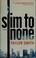 Cover of: Slim to none