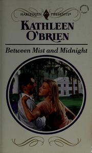 Cover of: Between mist and midnight by Kathleen O'Brien