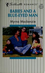 Cover of: Babies and a blue-eyed man | Myrna Mackenzie