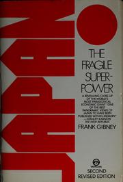 Cover of: Japan, the fragile superpower by Frank Gibney