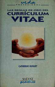 Cover of: Las reglas de oro del curriculum vitae by Catherine Huguet