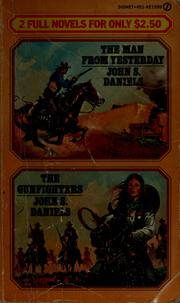 Cover of: The man from yesterday and The gunfighters