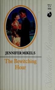 Cover of: The bewitching hour by Jennifer Mikels