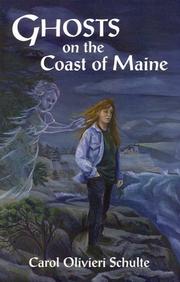 Ghosts on the coast of Maine by Carol Olivieri Schulte
