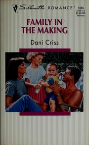 Cover of: Family in the making by Dani Criss