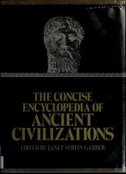 Cover of: The Concise encyclopedia of ancient civilizations by Janet Serlin Garber