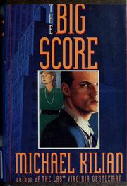 Cover of: The big score by Michael Kilian