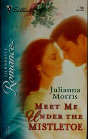 Cover of: Meet Me under the Mistletoe by Julianna Morris