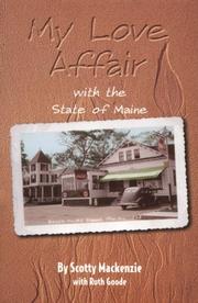 Cover of: My love affair with the state of Maine: by Scotty Mackenie