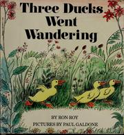 Cover of: Three ducks went wandering by Ron Roy