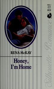 Cover of: Honey, I'm home by Rena McKay