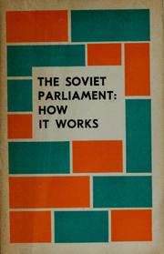 Cover of: The Soviet Parliament: how it works