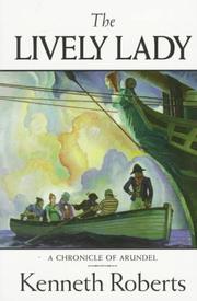 The lively lady by Roberts, Kenneth Lewis