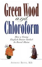 Green wood and chloroform by Anthony Betts