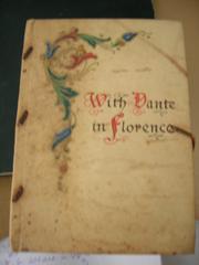 With Dante in Florence by Amerigo Parrini