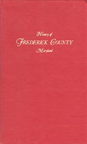 Cover of: History of Frederick County, Maryland.  Volume Two.: With a Biographical Record of Representative Families.  Reprint of the Original Edition of 1910.