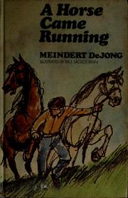 Cover of: A horse came running. by Meindert DeJong
