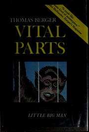 Cover of: Vital parts by Thomas Berger