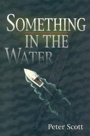 Cover of: Something in the water by Scott, Peter