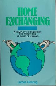 Cover of: Home exchanging the complete sourcebook for travelers at home and abroad
