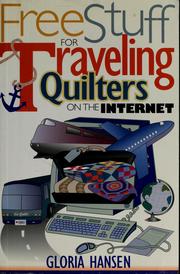 Cover of: Free stuff for traveling quilters on the Internet