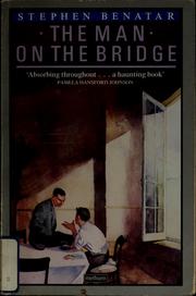 Cover of: The man on the bridge by Stephen Benatar