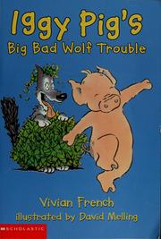 Cover of: Iggy Pig's big bad wolf trouble by Vivian French