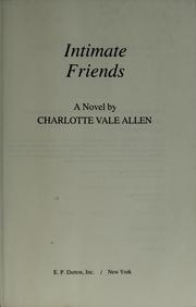 Cover of: Intimate friends by Charlotte Vale Allen