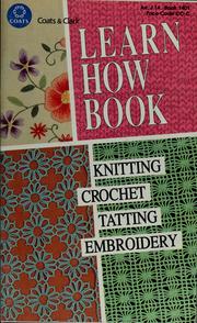 Cover of: Learn how book: knitting, crochet, tatting, embroidery