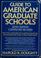 Cover of: Guide to American graduate schools