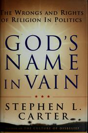 Cover of: God's name in vain by Stephen L. Carter