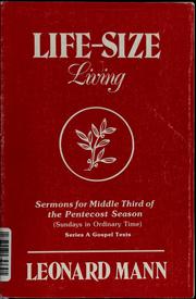Cover of: Life-size living: sermons for middle third of the Pentecost season (Sundays in ordinary time), series A Gospel texts