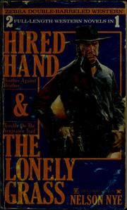 Cover of: Hired hand & The lonely grass by Nelson C. Nye