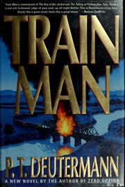 Train man by Peter T. Deutermann