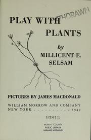 Cover of: Play with plants by Millicent E. Selsam