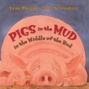 Cover of: Pigs in the Mud in the Middle of the Rud