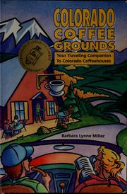Cover of: Colorado coffee grounds: your traveling companion to Colorado coffeehouses