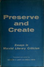 Cover of: Preserve and create: essays in Marxist literary criticism.